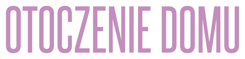 OTOCZENIE DOMU